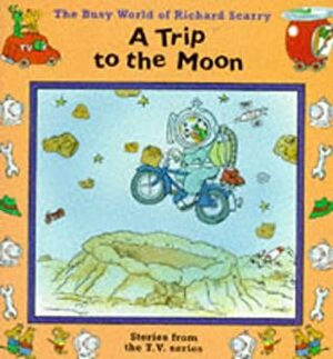 A Trip To The Moon by Richard Scarry