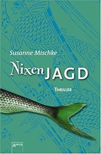 Nixenjagd by Susanne Mischke