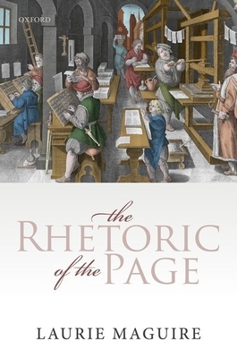 The Rhetoric of the Page by Laurie Maguire