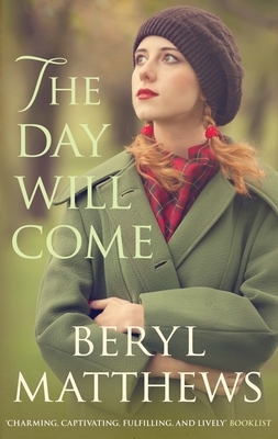 The Day Will Come by Beryl Matthews