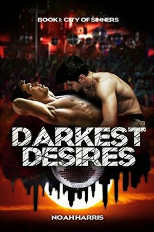 Darkest Desires by Noah Harris