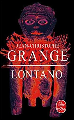 Lontano by Jean-Christophe Grangé
