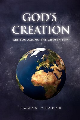 God's Creation by James Tucker
