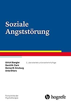 Soziale Angststörung by David M. Clark, Anke Ehlers, Denise M. Ginzburg, Ulrich Stangier