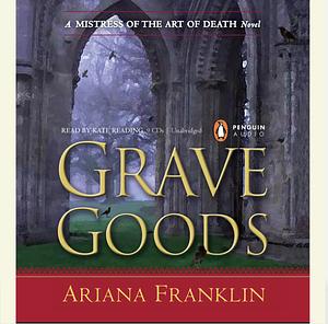 Grave Goods by Ariana Franklin