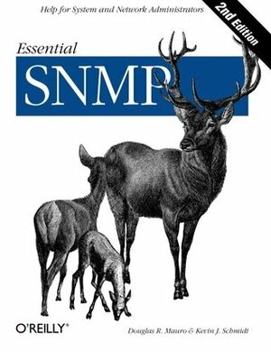 Essential SNMP by Kevin J. Schmidt, Douglas R. Mauro, Kevin Schmidt