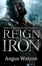 Reign of Iron by Angus Watson