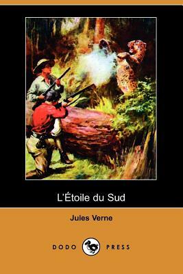 L'Toile Du Sud (Dodo Press) by Jules Verne