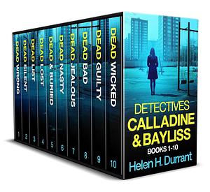 Detectives Calladine & Bayliss Books 1–10 by Helen H. Durrant