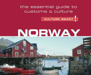 Norway - Culture Smart!: The Essential Guide to Customs & Culture by Linda March