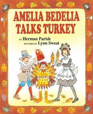 Amelia Bedelia Talks Turkey by Herman Parish