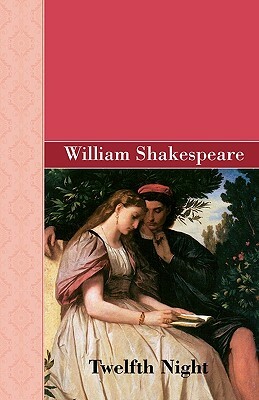 Twelfth Night by William Shakespeare