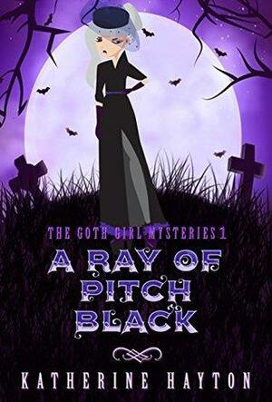 A Ray of Pitch Black by Katherine Hayton