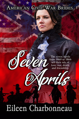 Seven Aprils by Eileen Charbonneau