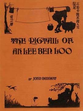 The Pigtail of Ah Lee Ben Loo by John Bennett