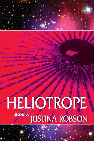 Heliotrope by Justina Robson