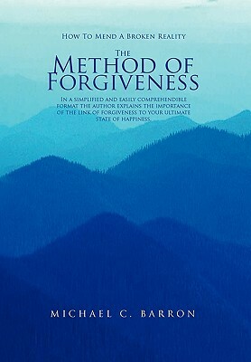 The Method of Forgiveness by Michael Barron