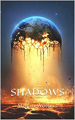 Shadows by Megan Wolters