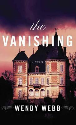 The Vanishing by Wendy Webb