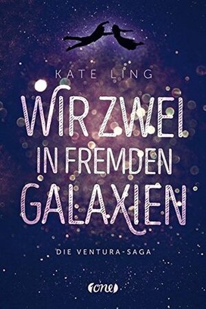 Wir zwei in fremden Galaxien by Anja Hackländer, Kate Ling