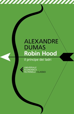 Robin Hood, il principe dei ladri by Alexandre Dumas