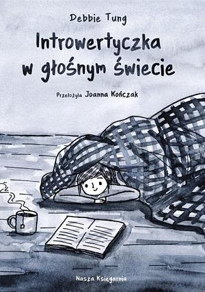 Introwertyczka w głośnym świecie by Debbie Tung