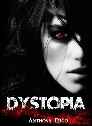 Dystopia by Anthony Ergo