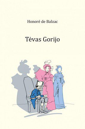 Tėvas Gorijo by Honoré de Balzac