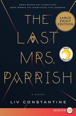 The Last Mrs. Parrish by Liv Constantine