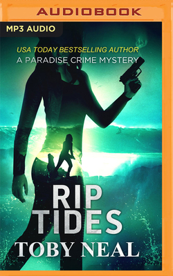 Rip Tides by Toby Neal