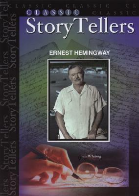 Ernest Hemingway by Jim Whiting