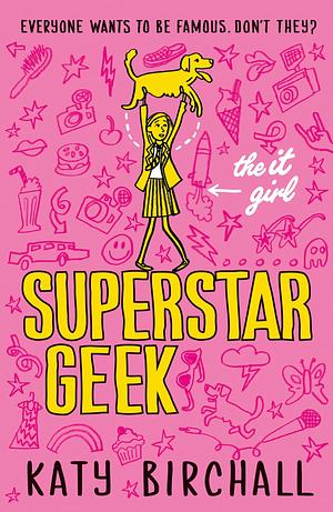 Superstar Geek by Katy Birchall