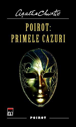 Poirot: Primele Cazuri by Agatha Christie