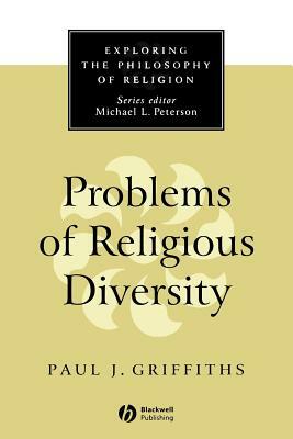 Problems of Religious Diversity by Paul J. Griffiths