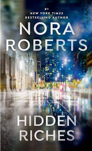 Hidden Riches by Nora Roberts