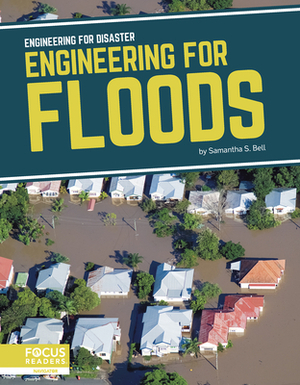 Engineering for Floods by Samantha S. Bell