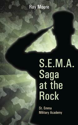 S.E.M.A. Saga at the Rock: St. Emma Military Academy by Ray Moore