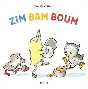 Zim bam boum by Frédéric Stehr