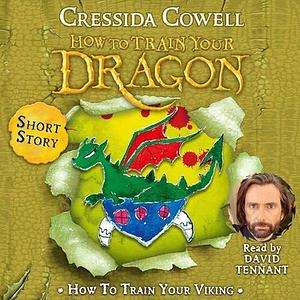 How to Train Your Viking, by Toothless the Dragon by Cressida Cowell