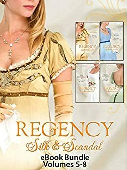 Regency Silk & Scandal eBook Bundle Volumes 5-8: The Viscount & The Virgin / Unlacing the Innocent Miss / The Officer and the Proper Lady / Taken by the Wicked Rake by Louise Allen, Christine Merrill, Margaret McPhee, Annie Burrows