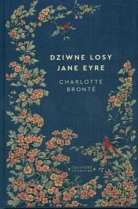 Dziwne Losy Jean Eyre by Charlotte Brontë