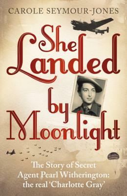 She Landed by Moonlight by Carole Seymour-Jones