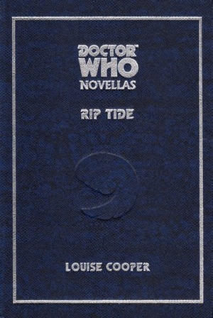 Doctor Who: Rip Tide by Louise Cooper, Stephen Gallagher