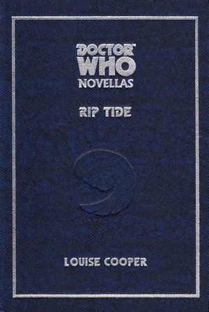 Doctor Who: Rip Tide by Stephen Gallagher, Louise Cooper