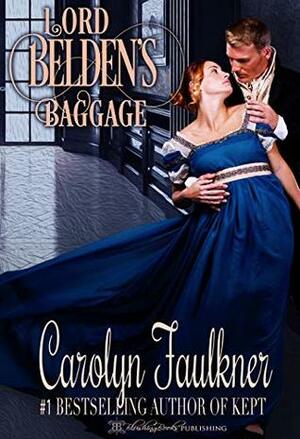 Lord Belden's Baggage by Carolyn Faulkner