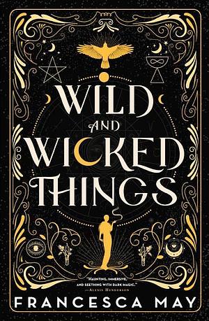 Wild and Wicked Things by Francesca May