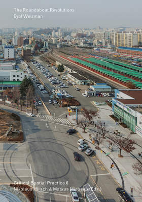 The Roundabout Revolutions by Eyal Weizman