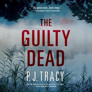 The Guilty Dead: A Monkeewrench Novel by P. J. Tracy