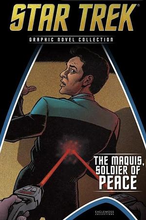 Star Trek: The Maquis: Soldier of Peace by David Tipton, Mark A. Altman, Scott Tipton