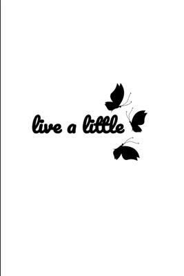 live a little by Edition Arts
